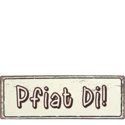 Metall Schild mit Spruch: Pfiat Di, 30x10cm, Gerrys Garden