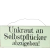 Metall Schild, Unkraut an Selbstpflücker abzugeben, grün, 30x13cm, Hänger