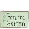 Schild Bin im Garten, Metallschild grün, 22x13cm, Hänger